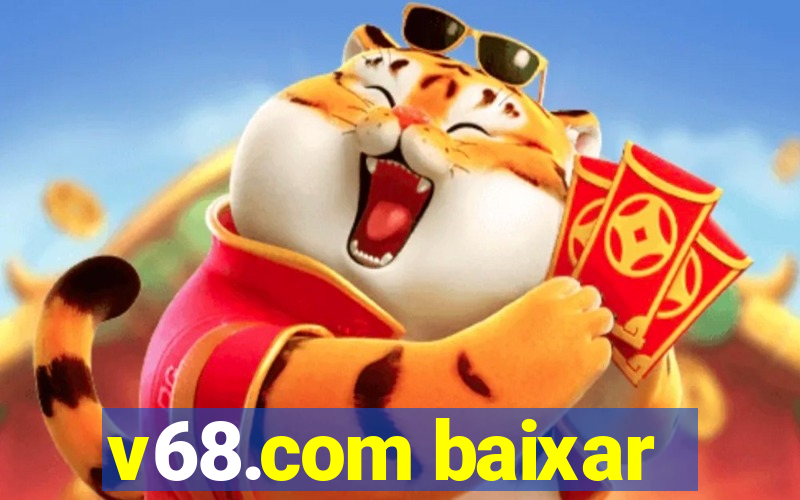 v68.com baixar